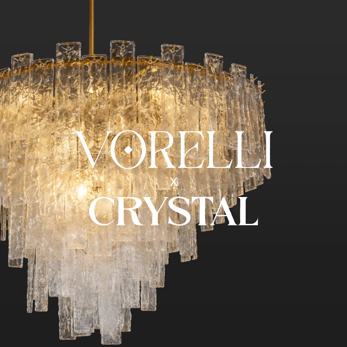 VORELLI® x Crystal chandelier collection — cascading textured glass.