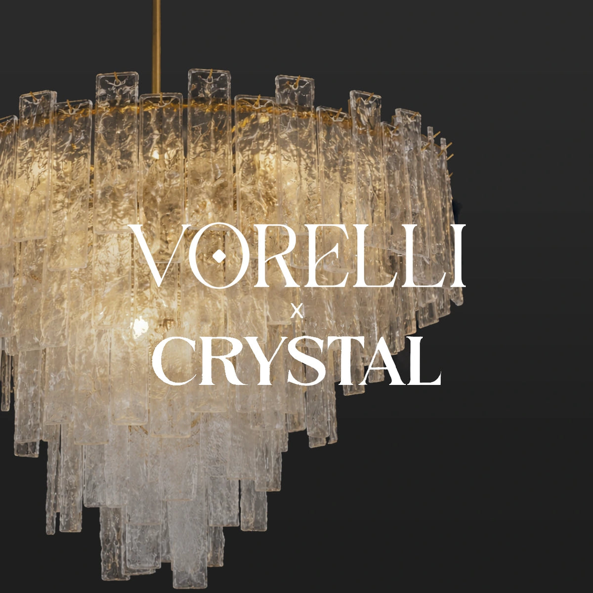 VORELLI® x Crystal chandelier collection — cascading textured glass.
